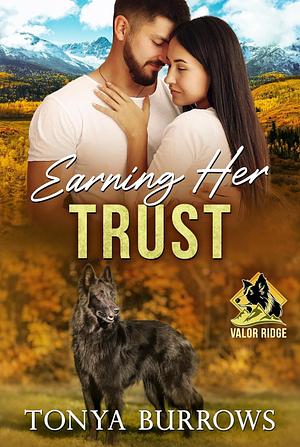 Earning Her Trust by Tonya Burrows