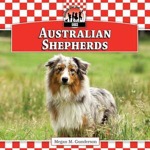 Australian Shepherds by Megan M. Gunderson