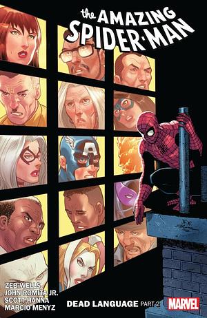 Amazing Spider-Man Vol. 6: Dead Language Part 2 by Zeb Wells, Scott Hanna, Marcio Menyz, John Romita Jr.