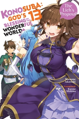 Konosuba: God's Blessing on This Wonderful World!, Vol. 13: The Lich's Proposal by Natsume Akatsuki