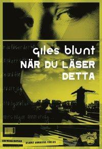 När du läser detta by Giles Blunt