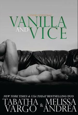 Vanilla and Vice by Melissa Andrea, Tabatha Vargo