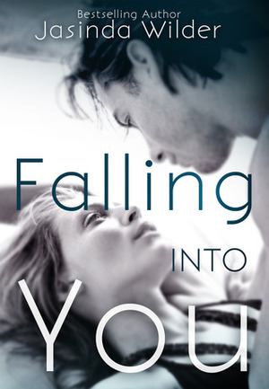 Falling into You by Jasinda Wilder