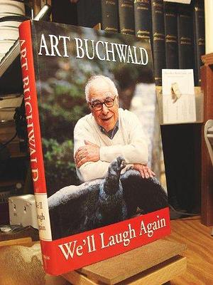 We'll Laugh Again by Art Buchwald