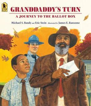 Granddaddy's Turn: A Journey to the Ballot Box by Eric Stein, Michael S. Bandy