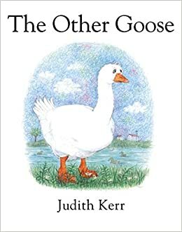 The Other Goose by Judith Kerr