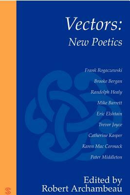 Vectors: New Poetics by Randolph Healy, Mike Barrett