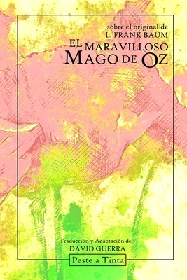 El maravilloso Mago de Oz by L. Frank Baum, David Guerra