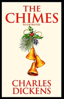 The Chimes: Illustrated by Charles Dickens