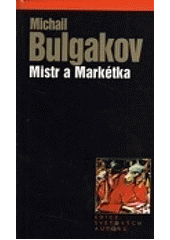 Mistr a Markétka by Mikhail Bulgakov