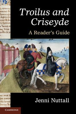 'troilus and Criseyde': A Reader's Guide by Jenni Nuttall
