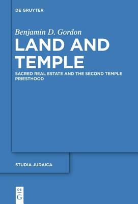 Land and Temple by Benjamin D. Gordon