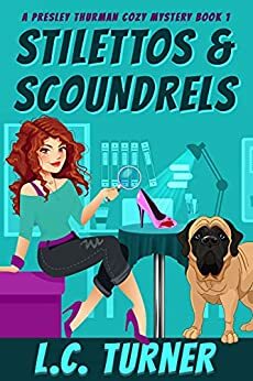 Stilettos & Scoundrels by L.C. Turner