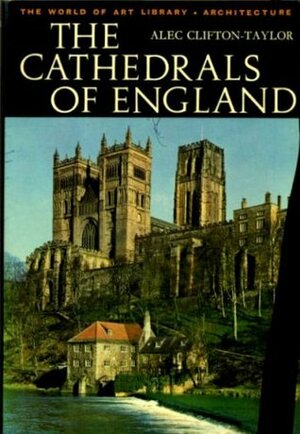 Cathedrals of England (World of Art) by Alec Clifton-Taylor