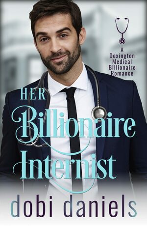 Her Billionaire Internist by Dobi Daniels