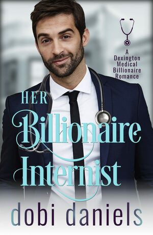 Her Billionaire Internist by Dobi Daniels