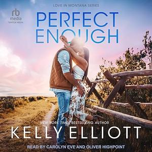 Perfect Enough by Kelly Elliott