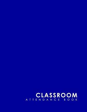 Classroom Attendance Book by Rogue Plus Publishing