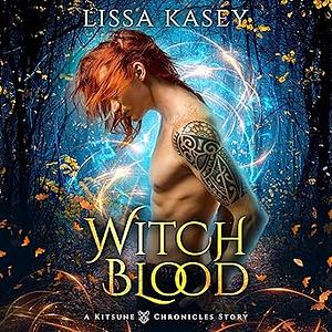 WitchBlood by Lissa Kasey