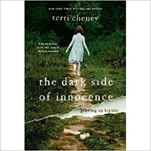 The Dark Side of Innocence by Terri Cheney