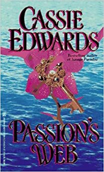 Passion's Web by Cassie Edwards