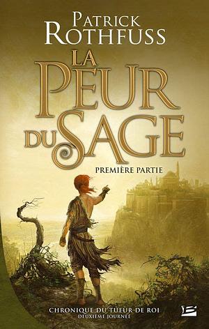 La Peur du Sage by Patrick Rothfuss