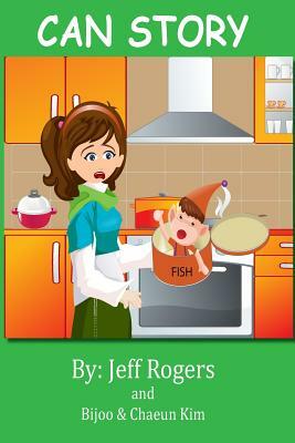 Can Story: What can you do if you are lonely and far away from your friends? You could make a tuna sandwich and see if there is a by Jeff Rogers, Bijoo Kim, Chaeun Kim