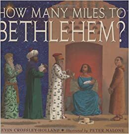 How Many Miles To Bethlehem? by Kevin Crossley-Holland