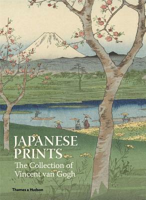 Japanese Prints: The Collection of Vincent Van Gogh by Louis van Tilborgh