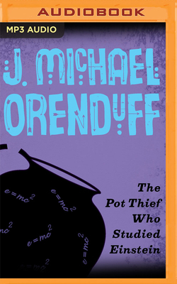The Pot Thief Who Studied Einstein by J. Michael Orenduff