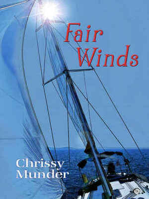 Fair Winds by Chrissy Munder