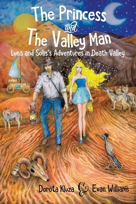 The Princess And The Valley Man by Dorota Kluza, Evan Williams