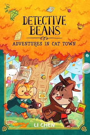 Detective Beans: Adventures in Cat Town by Li Chen