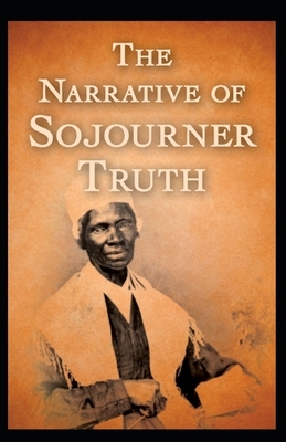 The Narrative of Sojourner Truth (Annotated) by Sojourner Truth