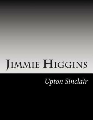 Jimmie Higgins by Upton Sinclair