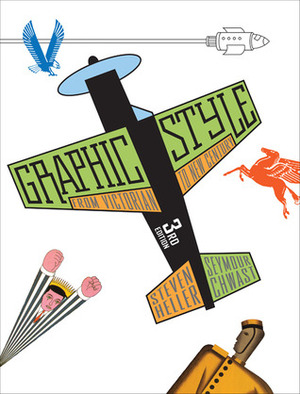 Graphic Style: From Victorian to New Century by Seymour Chwast, Steven Heller