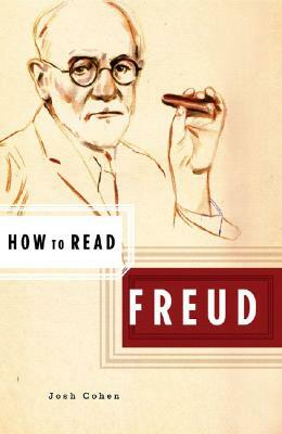 How to Read Freud by Josh Cohen