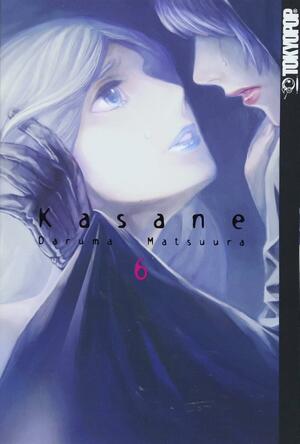 Kasane, Band 6 by Daruma Matsuura