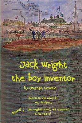 Jack Wright, the Boy Inventor by Joseph a. Lovece