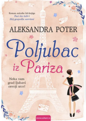 Poljubac iz Pariza by Alexandra Potter