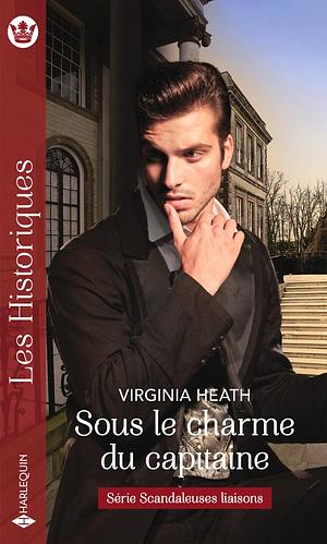 Sous le charme du capitaine by Virginia Heath