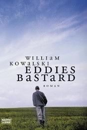 Eddies Bastard by William Kowalski