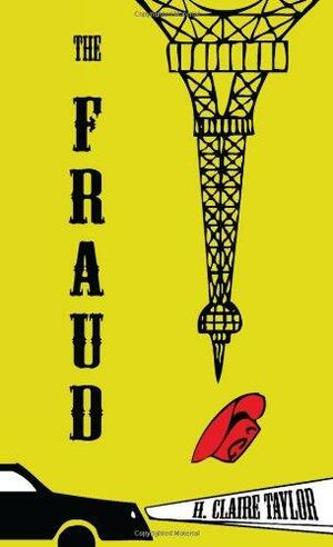 The Fraud by H. Claire Taylor