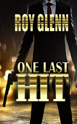 One Last HIt by Roy Glenn