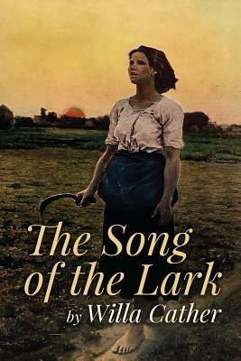 The Song of the Lark by Willa Cather