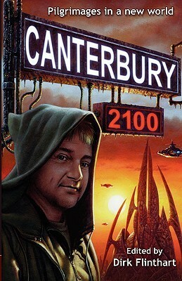 Canterbury 2100: Pilgrimages in a New World by Martin Livings, Dirk Flinthart