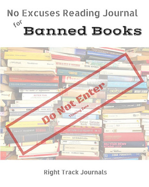 No Excuses Reading Journal for Banned Books by Tracy Tennant