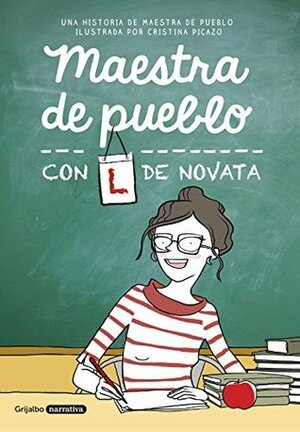 Maestra de pueblo, con L de novata by Cristina Picazo, Maestra de pueblo