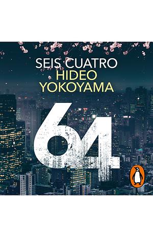 Seis Cuatro by Hideo Yokoyama