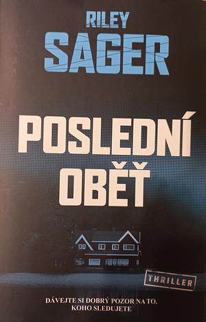 Poslední oběť by Riley Sager